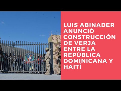 La República Dominicana construirá una verja en la frontera con Haití
