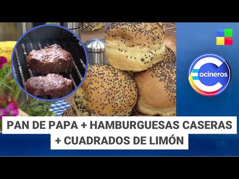 Pan de papa + Hamburguesas caseras + Cuadrados de limón #CocinerosArgentinos | Programa (20/09/2024)