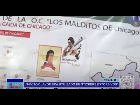 Trujillo: ‘Héctor Lavoe’ era utilizado en stickers extorsivos