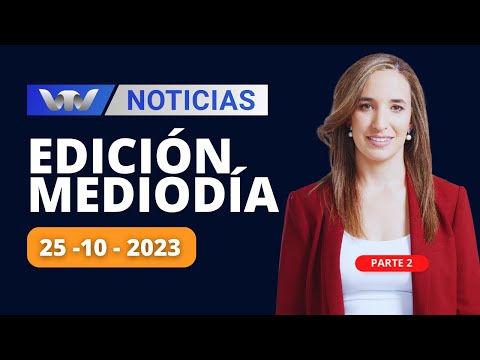 VTV Noticias | Edición Mediodía 25/10: parte 2