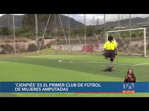 Cienpiés es un club de fútbol de mujeres amputadas que aspira asistir al Mundial Paraolímpico