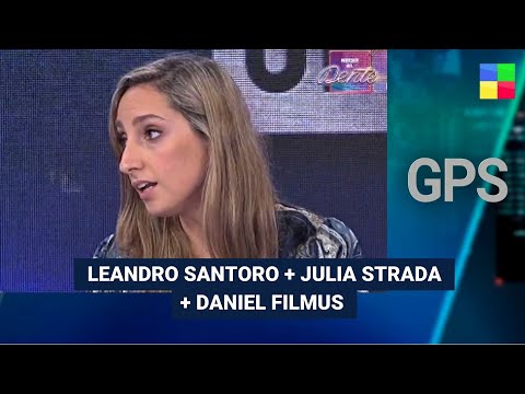 Leandro Santoro + Julia Strada + Daniel Filmus - #GPS | Programa completo 05/05/2024