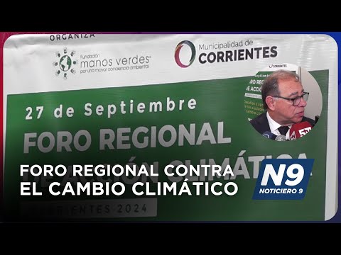 FORO REGIONAL CONTRA EL CAMBIO CLIMÁTICO - NOTICIERO 9