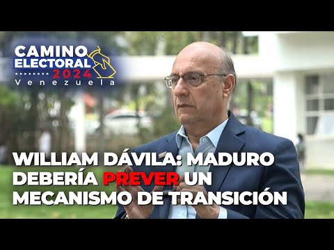 William Dávila: Maduro debería prever un mecanismo de transición - Camino Electoral Venezuela 2024