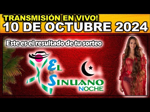 SINUANO NOCHE: Resultado SINUANO NOCHE del JUEVES 10 de octubre de 2024.