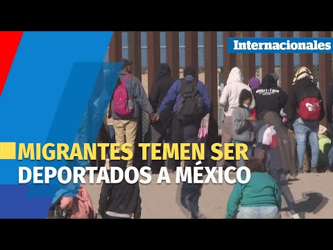 Migrantes temen ser deportados a México, denuncian maltratos e inseguridad