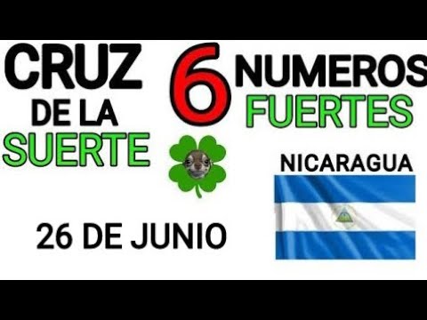 Cruz de la suerte y numeros ganadores para hoy 26 de Junio para Nicaragua