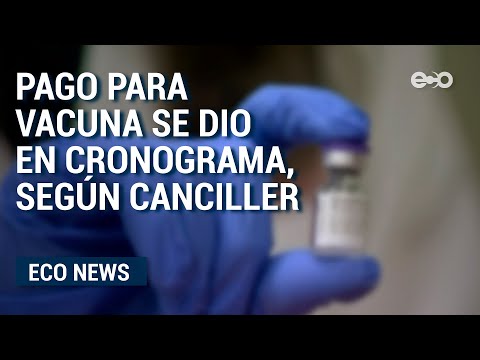 En Panamá: pago para vacuna Pfizer se dio en cronograma, según su canciller | ECO News