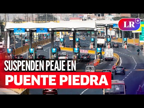 Rutas de Lima: ordenan SUSPENSIÓN del cobro de PEAJE de PUENTE PIEDRA | #LR