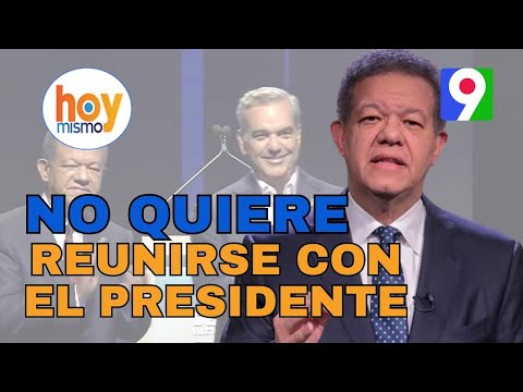 ¡Polémica! Leonel Fernández no quiere reunirse con el Presidente Abinader | Hoy Mismo