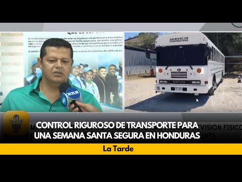 Control Riguroso de Transporte para una Semana Santa Segura en Honduras