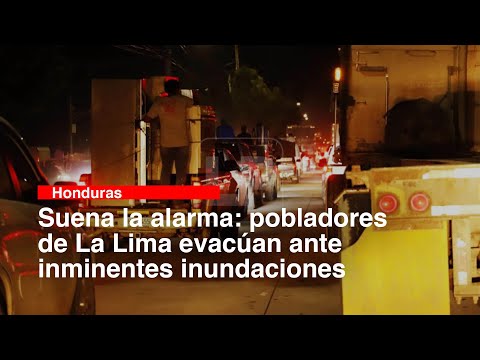 Suena la alarma pobladores de La Lima evacúan ante inminentes inundaciones
