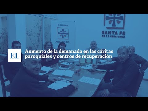 AUMENTO DE LA DEMANDA EN LAS CÁRITAS PARROQUIALES Y CENTROS DE RECUPERACIÓN