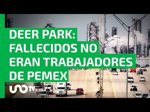 Deer Park: Fallecidos no eran trabajadores de Pemex