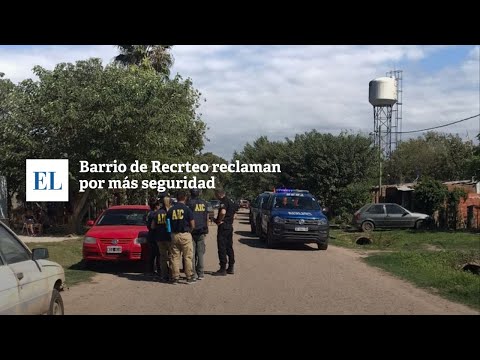 BARRIOS DE RECREO RECLAMAN POR MÁS SEGURIDAD