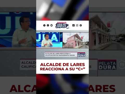 RADIOGRAFÍA 100x35: Alcalde de Lares reaccionó a la C+ de su municipio. #JugandoPelotaDura ?