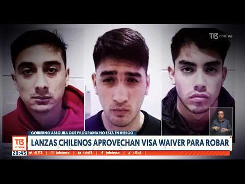 Lanzas chilenos usan visa waiver para robar en Estados Unidos