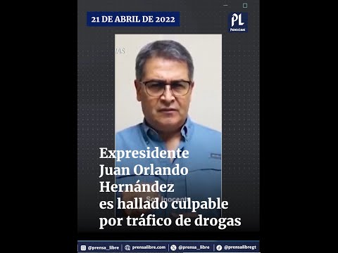Expresidente de Honduras es declarado culpable de narcotráfico por justicia de Estados Unidos