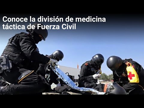 Conoce la división de medicina táctica de Fuerza Civil