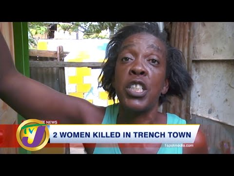 2 Women Killed in Trench Town: TVJ News - June 28 2020