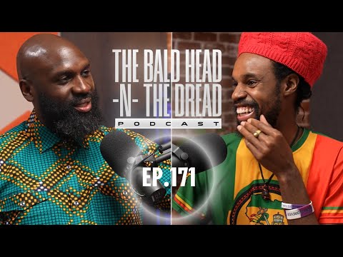 On What Real Self-Love Is And Finding Joy In The Simple Things 'Bald Head -N- The Dread' Ep.171