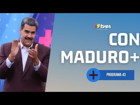 Con Maduro + | EN DIRECTO | Nicolás Maduro | Programa 43