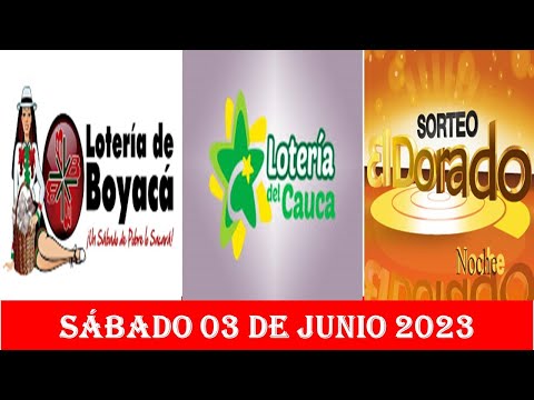CHANCES LOTERÍAS DE BOYACÁ y CAUCA - Sorteo DORADO NOCHE PARA HOY SABADO 03 DE JUNIO DEL 2023