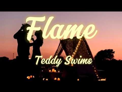 Flame - Teddy Swims - Tradução Legendado