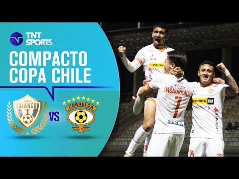 CD Ojanco 0 - 5 Cobreloa | Copa Chile Easy 2023 - 8vos. de Final Zonal Norte