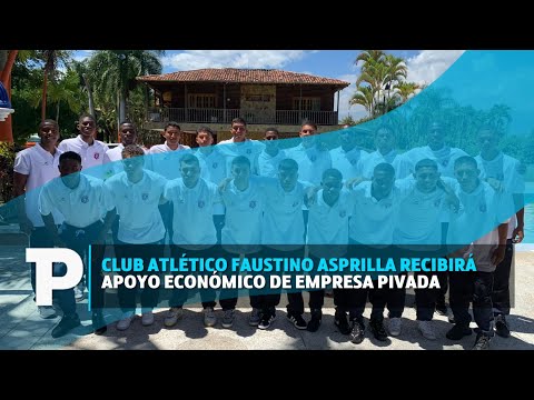 Club Atlético Faustino Asprilla recibirá apoyo económico de empresa pivada | 22.07.2023 |TPNoticias