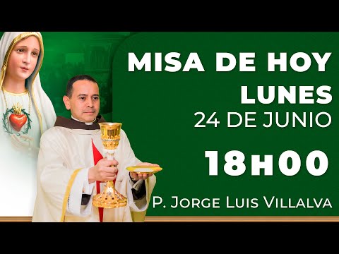 Misa de hoy 18:00 | Lunes 24 de Junio #rosario #misa