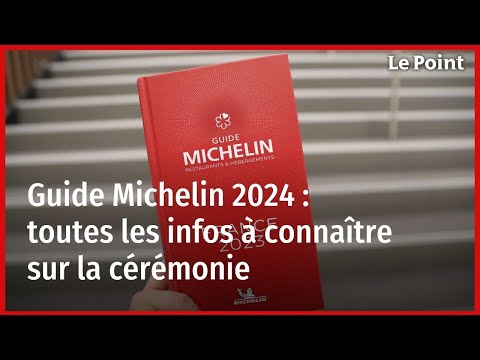 Guide Michelin 2024 : toutes les infos à connaître sur la cérémonie