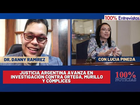 Justicia Argentina avanza en investigación contra Ortega y Murillo y cómplices/ 100% Entrevistas