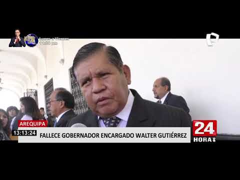 Falleció Walter Gutiérrez, gobernador encargado de Arequipa, tras estar hospitalizado por Covid-19