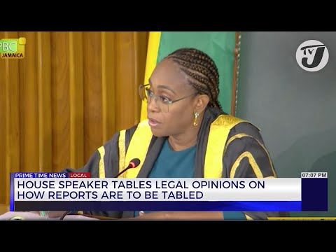 House Speaker Tables Legal Opinions on How Reports are to be Tabled | TVJ News
