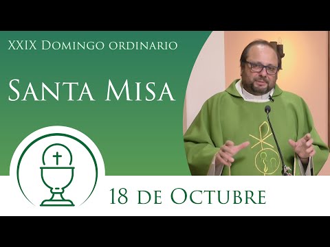 Santa Misa - Domingo 18 de Octubre 2020