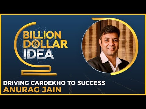 Billion Dollar Idea | India's newest unicorn Cardekho.Com | Anurag Jain, co-founder