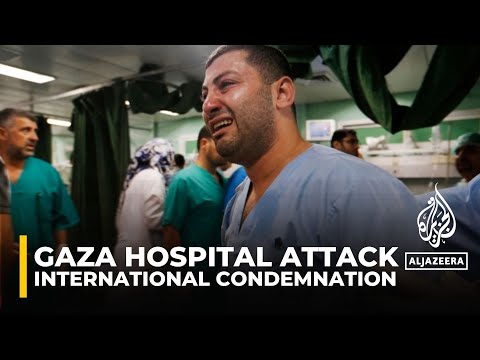 World reacts as Gaza officials say 500 killed in Israeli strike on hospital