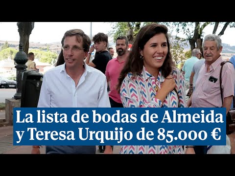 La lista de bodas de Almeida y Teresa Urquijo valorada en 85.000 euros