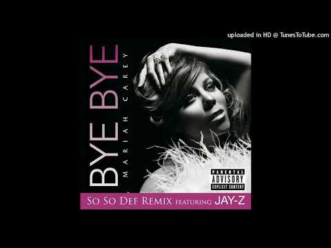 Mariah Carey - Bye Bye (So So Def Remix) [feat. Jay-Z] [Explicit Version]