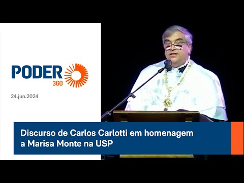 Discurso de Carlos Carlotti em homenagem a Marisa Monte na USP