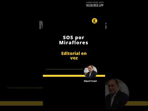 Editorial l SOS por Miraflores