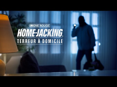 Home-jacking, terreur à domicile
