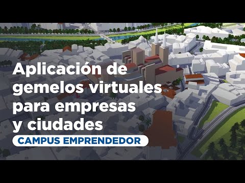 Campus Emprendedor | Aplicación de gemelos virtuales