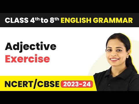 Exercise on Adjectives - Adjective Exercise for Class 8 | English Grammar Class 8