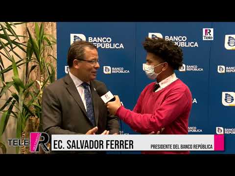Entrevista al Ec. Salvador Ferrer, Presidente del Banco República.