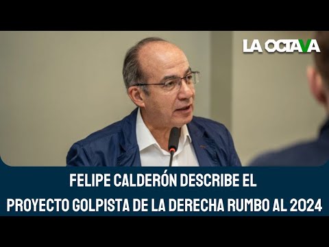 FELIPE CALDERON PIDE a EU INTERVENIR en las ELECCIONES de 2024 en MÉXICO