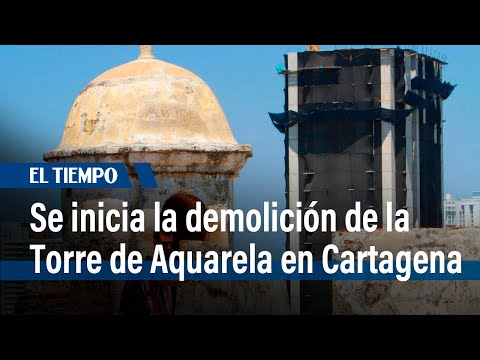 Tras 7 años de demandas, hoy se inicia la demolición de la Torre de Aquarela en Cartagena El Tiempo