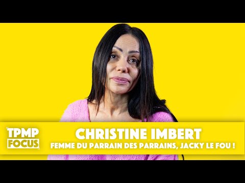 TPMP Focus : Christine Imbert, femme du parrain des parrains, Jacky Le Fou !