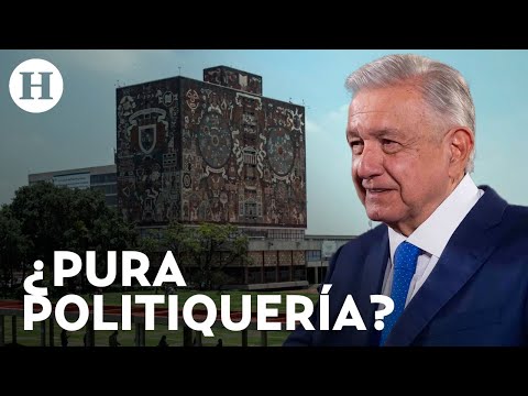 AMLO se lanza contra la UNAM por respuesta en supuesto plagio de la tesis de Yasmín Esquivel